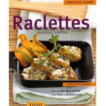 Raclettes : Recettes inédites