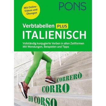 PONS Verbtabellen Plus Italienisch: Vollständig konjugierte Verben in allen Zeitformen. Mit Wendungen, Beispielen und Tipps