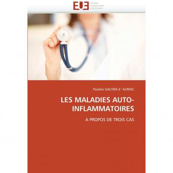 LES MALADIES AUTO-INFLAMMATOIRES: A PROPOS DE TROIS CAS