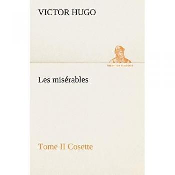 Hugo, Victor: Les misérables Tome II Cosette