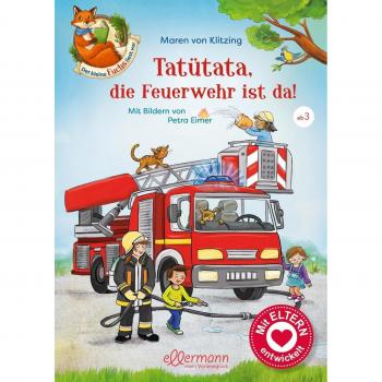 Der kleine Fuchs liest vor. Tatütata, die Feuerwehr ist da!