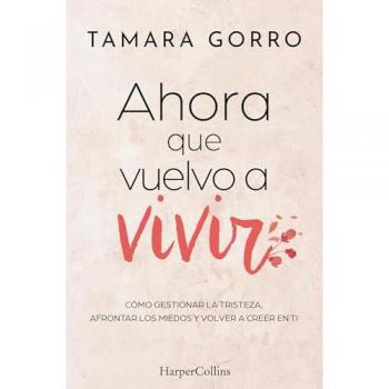 Ahora que vuelvo a vivir