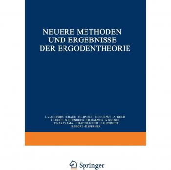 Neuere Methoden und Ergebnisse der Ergodentheorie (Ergebnisse der Mathematik und ihrer Grenzgebiete. 2. Folge, 29, Band 29)