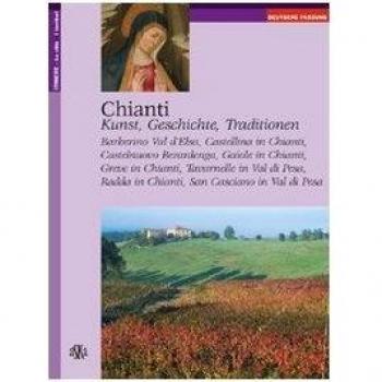 Chianti. Kunst, Geschichte, Traditionen