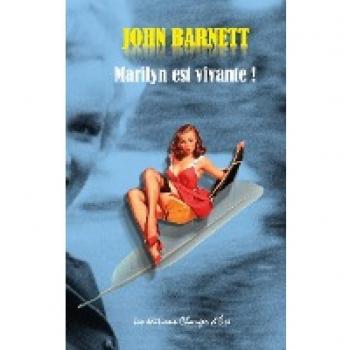 Marilyn est vivante !: la véritable histoire de l'assassinat de Marilyn Monroe