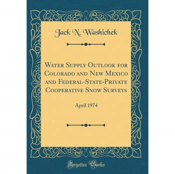 Water Supply Outlook for Colorado and New Mexico and Federal-State-Private Cooperative Snow Surveys: April 1974