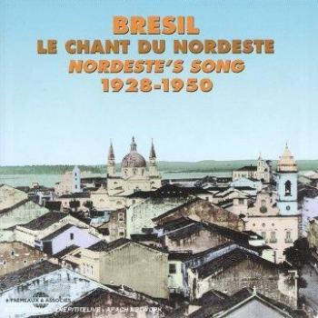 Brazil : Nordeste'S Songs 1928-1950