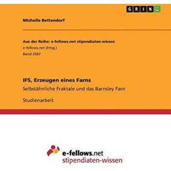 IFS, Erzeugen eines Farns: Selbstähnliche Fraktale und das Barnsley Farn