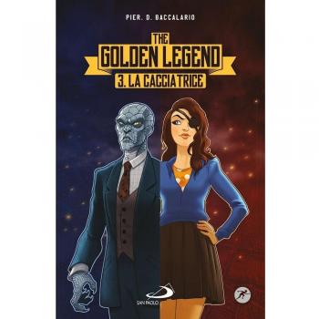 La cacciatrice. The golden legend. Vol. 3