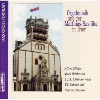 Alfred Müller Orgelmusik Aus Der Matthias-Basilika In Trier