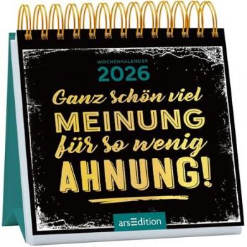 Mini-Wochenkalender „Ganz schön viel Meinung für so wenig Ahnung! 2026“
