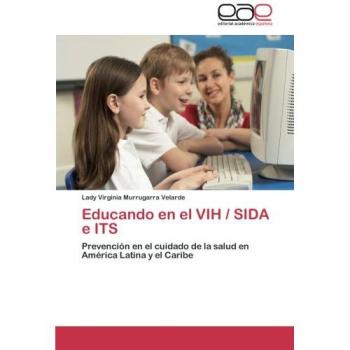 Educando en el VIH / SIDA e ITS: Prevención en el cuidado de la salud en América Latina y el Caribe