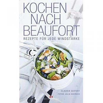 Claudia Seifert Kochen Nach Beaufort: Rezepte Für Jede Windstärke