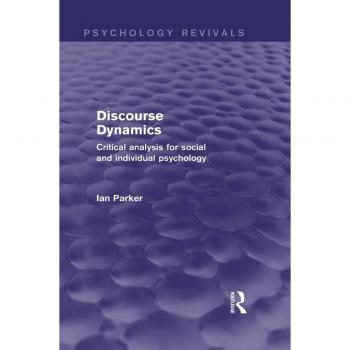 Discourse Dynamics (Psychology Revivals)