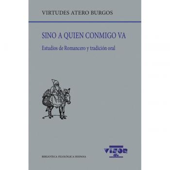 Sino a quien conmigo va: Estudios de romancero y tradición oral (Tapa blanda).