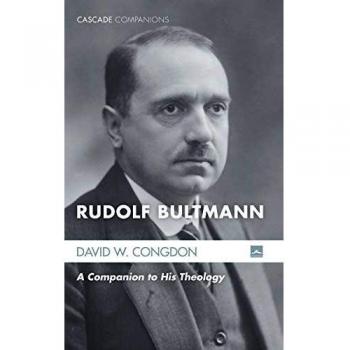 Rudolf Bultmann: A Companion to His Theology (Cascade Companions)