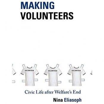 Making Volunteers (Princeton Studies in Cultural Sociology)