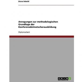 Anregungen zur methodologischen Grundlage der Konferenzdolmetscherausbildung