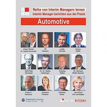 Automotive: Interim Manager berichten aus der Praxis: Von Interim Managern lernen
