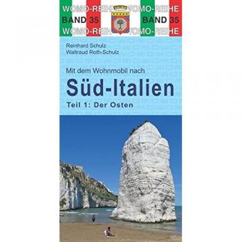 Mit dem Wohnmobil nach Süd-Italien: Teil 1: Der Osten