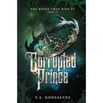 The Corrupted Prince: The Bonds That Bind Us, 2