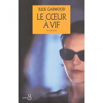 Julie Garwood Le Coeur À Vif (Hors Collection)