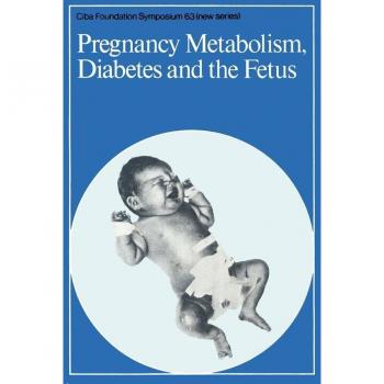 Vitalsource Technologies, Inc. Pregnancy Metabolism, Diabetes And The Fetus