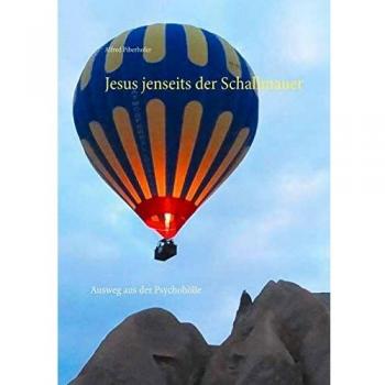 Jesus jenseits der Schallmauer: Ausweg aus der Psychohölle (Tapa dura).
