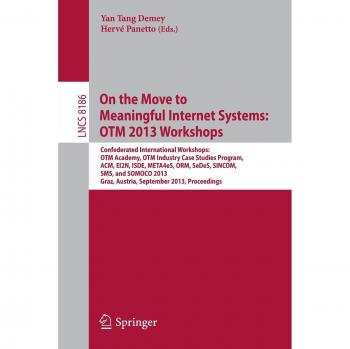 On the Move to Meaningful Internet Systems: OTM 2013 Workshops