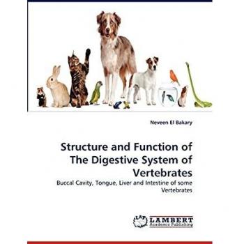 Structure and Function of The Digestive System of Vertebrates: Buccal Cavity, Tongue, Liver and Intestine of some Vertebrates