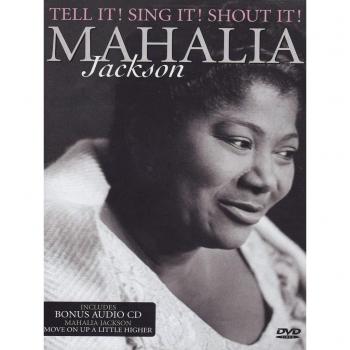 Mahalia Jackson - Tell it! Sing it! Shout it!