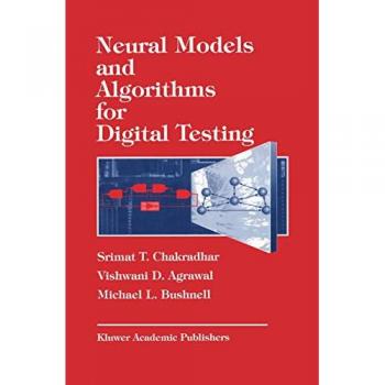 Neural Models and Algorithms for Digital Testing - Srimat T. Chakradhar, Vishwani D. Agrawal et Michael L. Bushnell