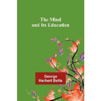 The Mind and Its Education