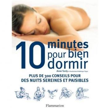 Dix minutes pour bien dormir (audio book): PLUS DE 300 CONSEILS POUR DES NUITS SEREINES ET PAISIBLES - Tardy Anne