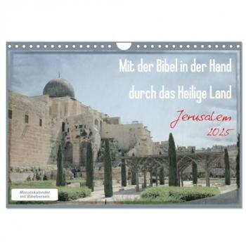 Mit der Bibel in der Hand durch das Heilige Land - Jerusalem (Wandkalender 2025 DIN A4 quer) CALVENDO Monatskalender