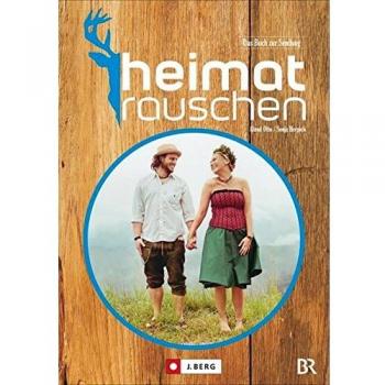 Heimatrauschen: Heimat, wie man sie noch nicht kennt