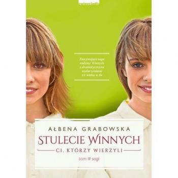 Stulecie Winnych Tom 3 Ci, którzy wierzyli