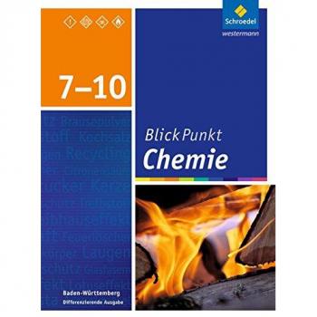 Blickpunkt Chemie - Ausgabe 2016 für Baden-Württemberg: Schülerband 7 - 10