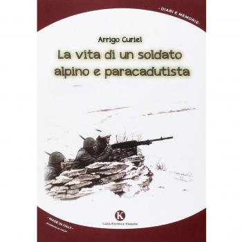 La vita di un soldato alpino e paracadutista