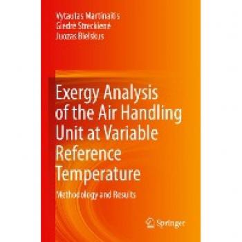 Martinaitis, Vytautas: Exergy Analysis of the Air Handling Unit at Variable Reference Temperature