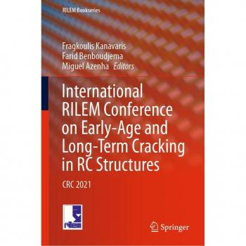 International RILEM Conference on Early-Age and Long-Term Cracking in RC Structures