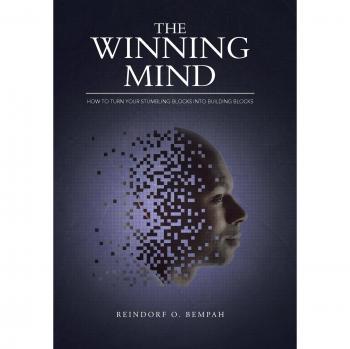 The Winning Mind: How to Turn Your Stumbling Blocks into Building Blocks