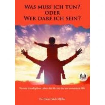 Was muss ich tun? oder Wer darf ich sein?