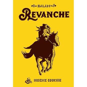 Revanche - Alex Baladi - The Hoochie Coochie - relié - Bande dessinée