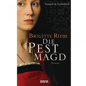 Die Pestmagd: Roman