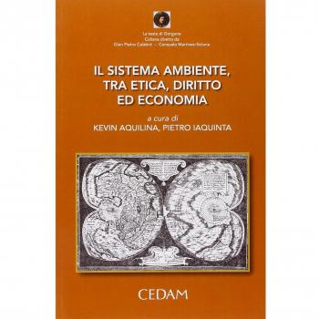 Il sistema ambiente, tra etica, diritto ed economia