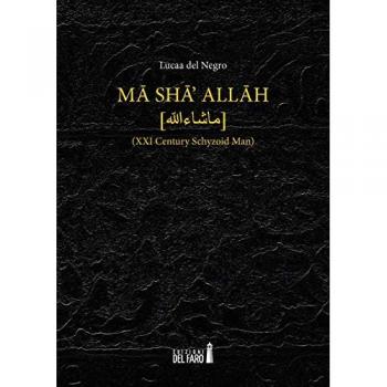 Ma sha' Allah (XXI century schyzoid man)