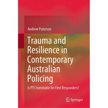 Trauma and Resilience in Contemporary Australian Policing