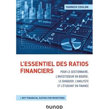 L'essentiel des ratios financiers pour le gestionnaire, l'investisseur en bourse, le banquier