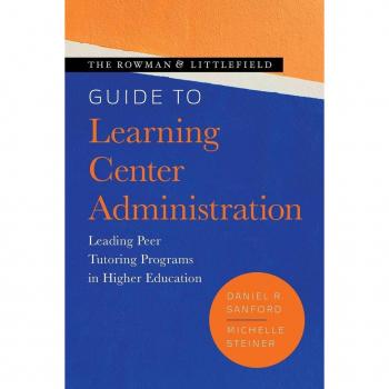 The Rowman & Littlefield Guide to Learning Center Administration